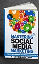 Mastering Social Media Marketing cover